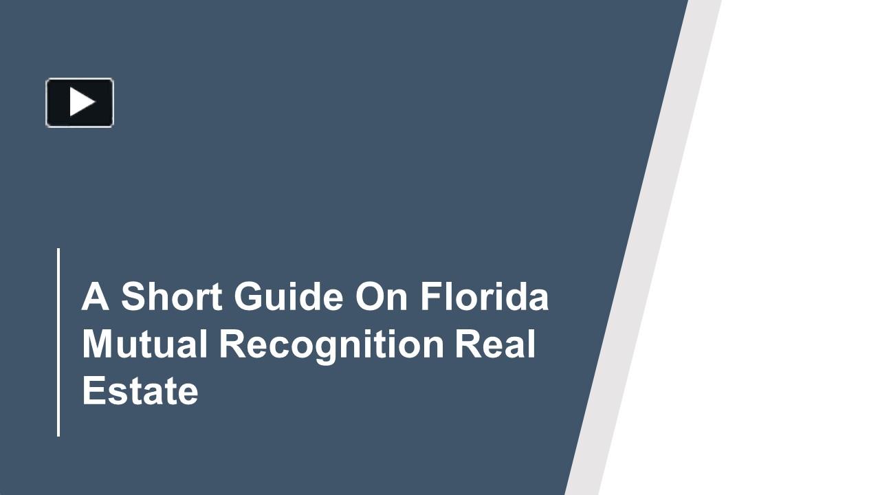 PPT A Short Guide On Florida Mutual Recognition Real Estate PowerPoint presentation free to