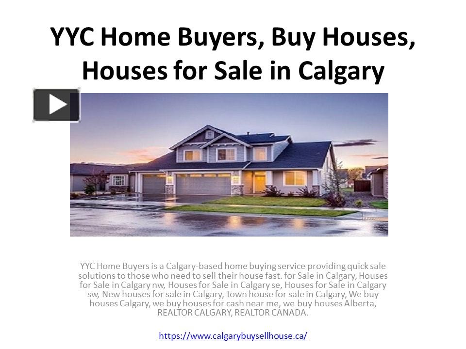 PPT YYC Home Buyers, Buy Houses, Houses for Sale in Calgary