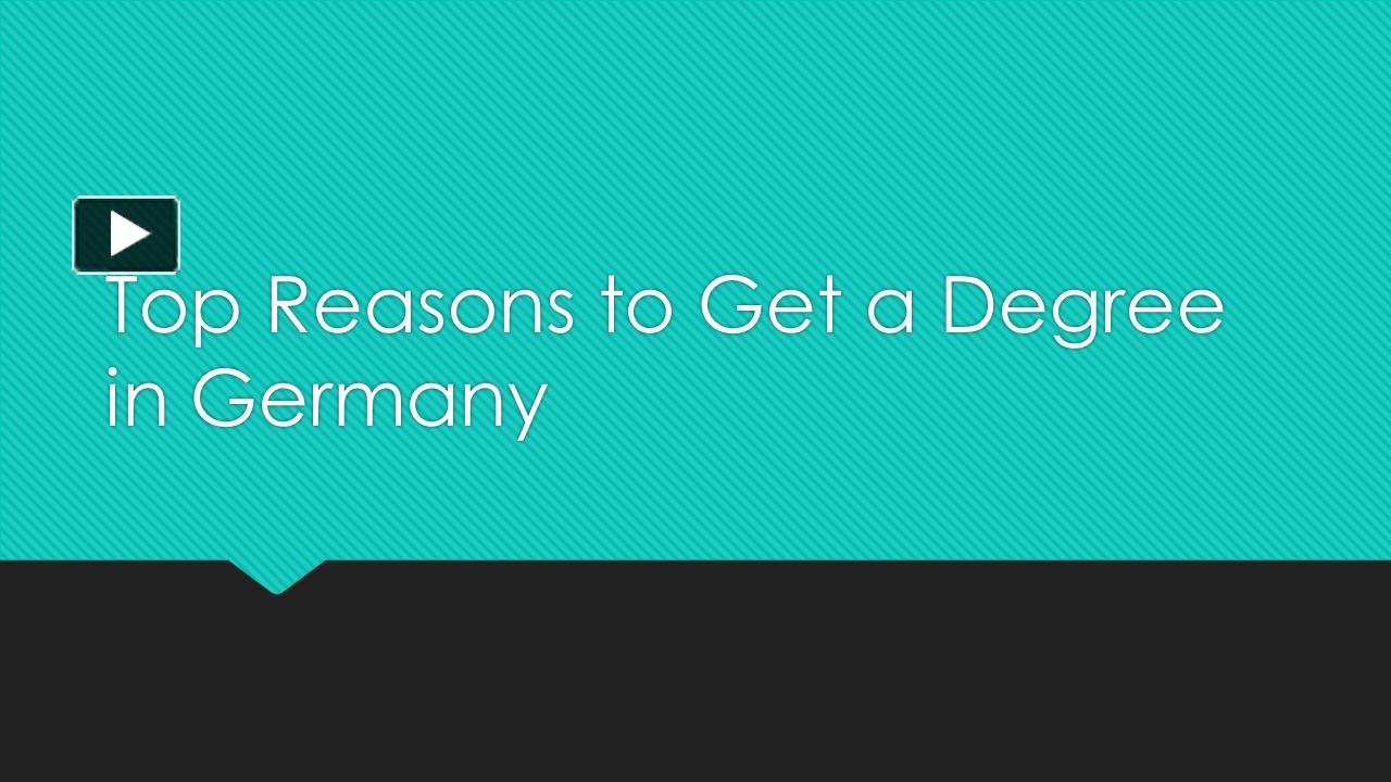 PPT Top Reasons to Get a Degree in Germany PowerPoint presentation