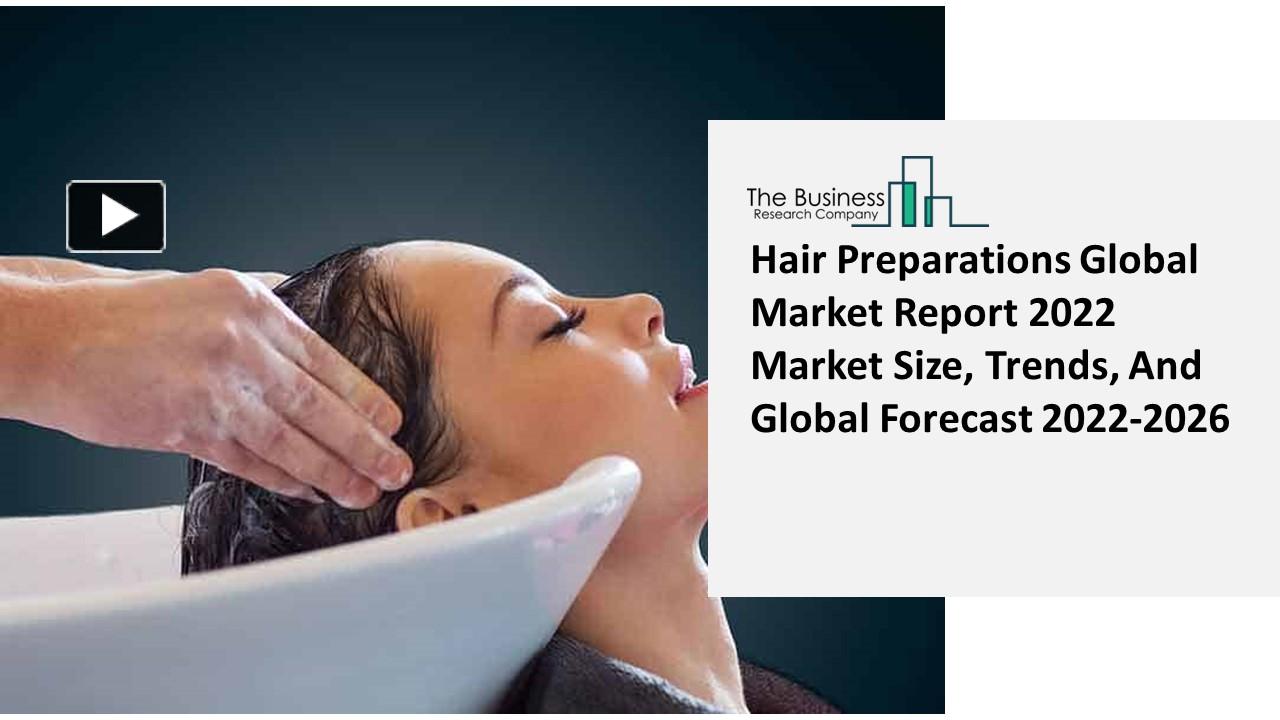 PPT Global Hair Preparations Market Insights, Trends Sales, Supply
