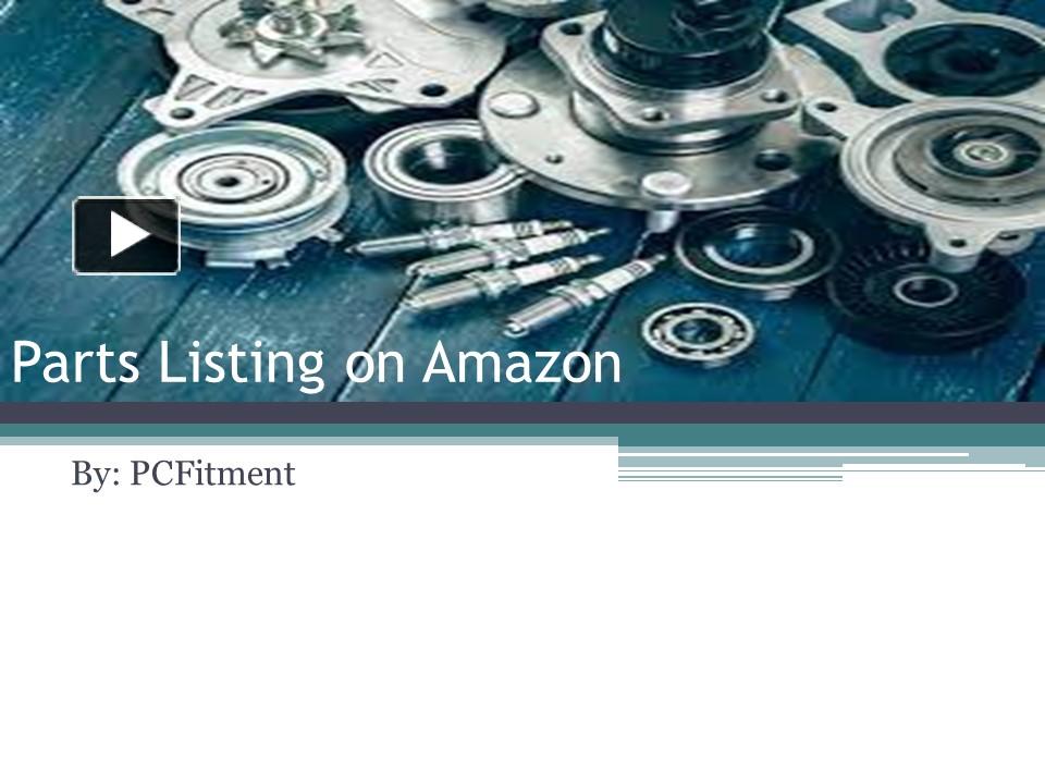 PPT Parts Listing on Amazon PowerPoint presentation free to