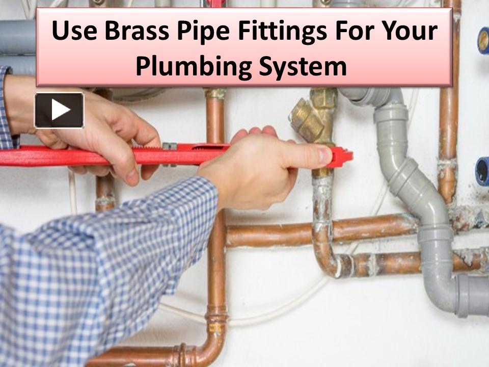 PPT Brass Pipe Fittings producers and distributors PowerPoint presentation free to download