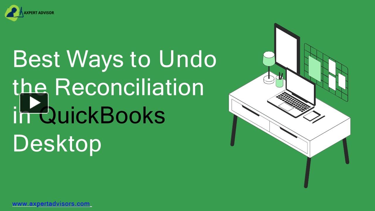 PPT Best Ways to Undo the Reconciliation in QuickBooks Desktop