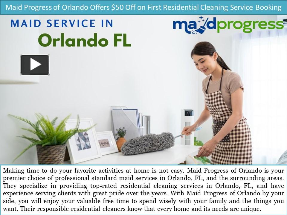 PPT Maid Progress of Orlando Offers 50 Off on First Residential