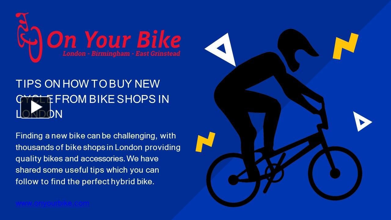 PPT Tips On How To Buy New Cycle From Bike Shops In London PowerPoint presentation free to