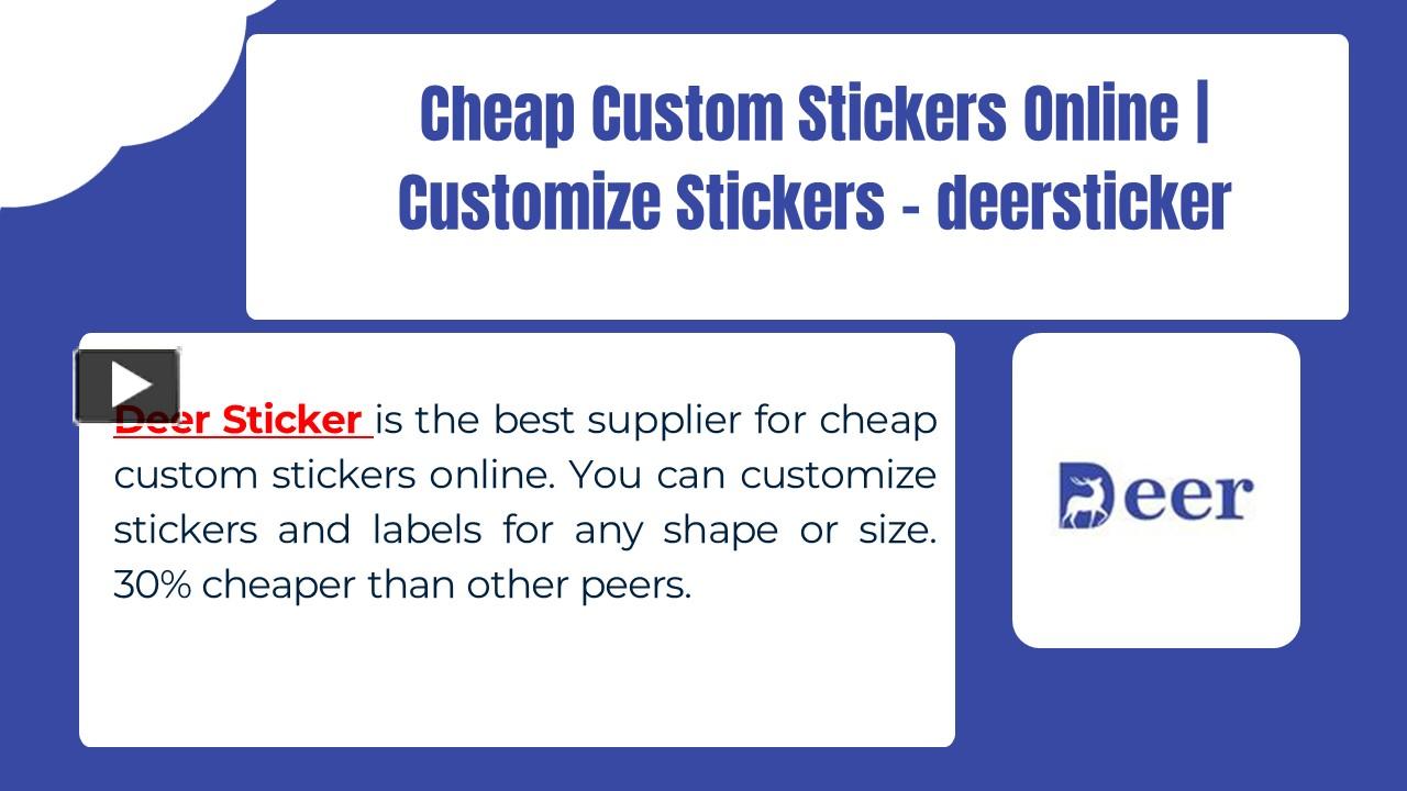 PPT Cheap Custom Stickers Online Customize Stickers deersticker