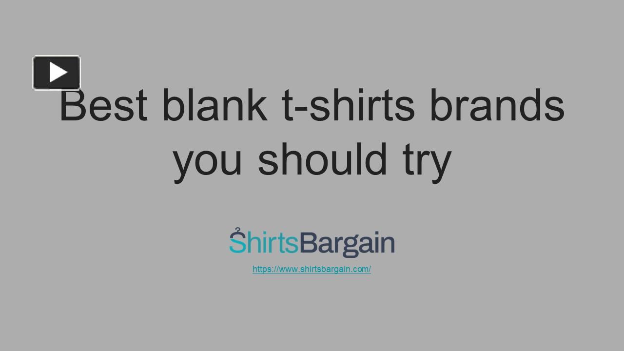 PPT Best blank tshirts brands you should try PowerPoint presentation free to download id
