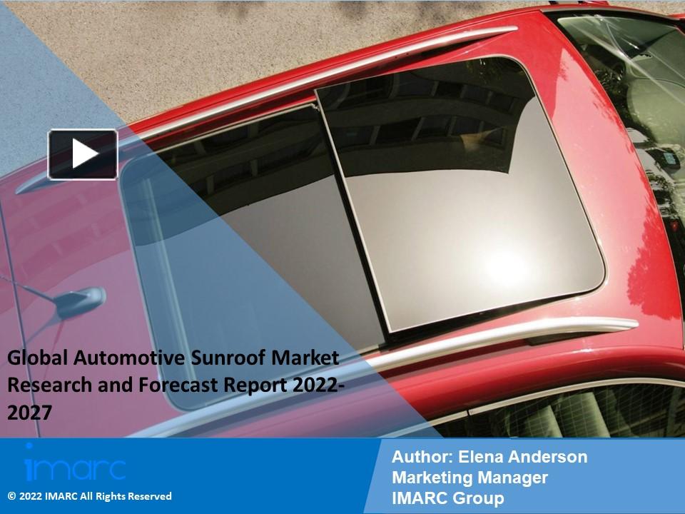 PPT Automotive Sunroof Market PPT Demand, Trends and Business Opportunities 202227