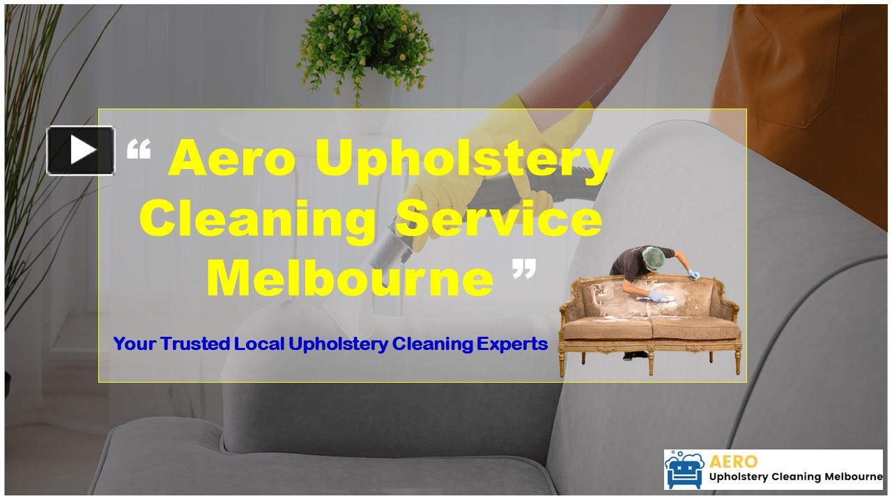 PPT Aero Upholstery Cleaning Melbourne PowerPoint presentation free