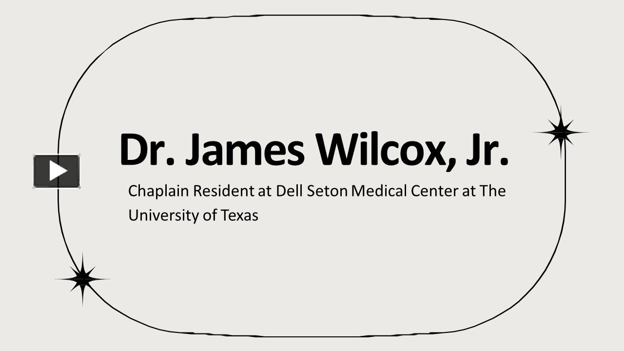 PPT Dr. James Wilcox, Jr. A Highly Skilled Professional PowerPoint