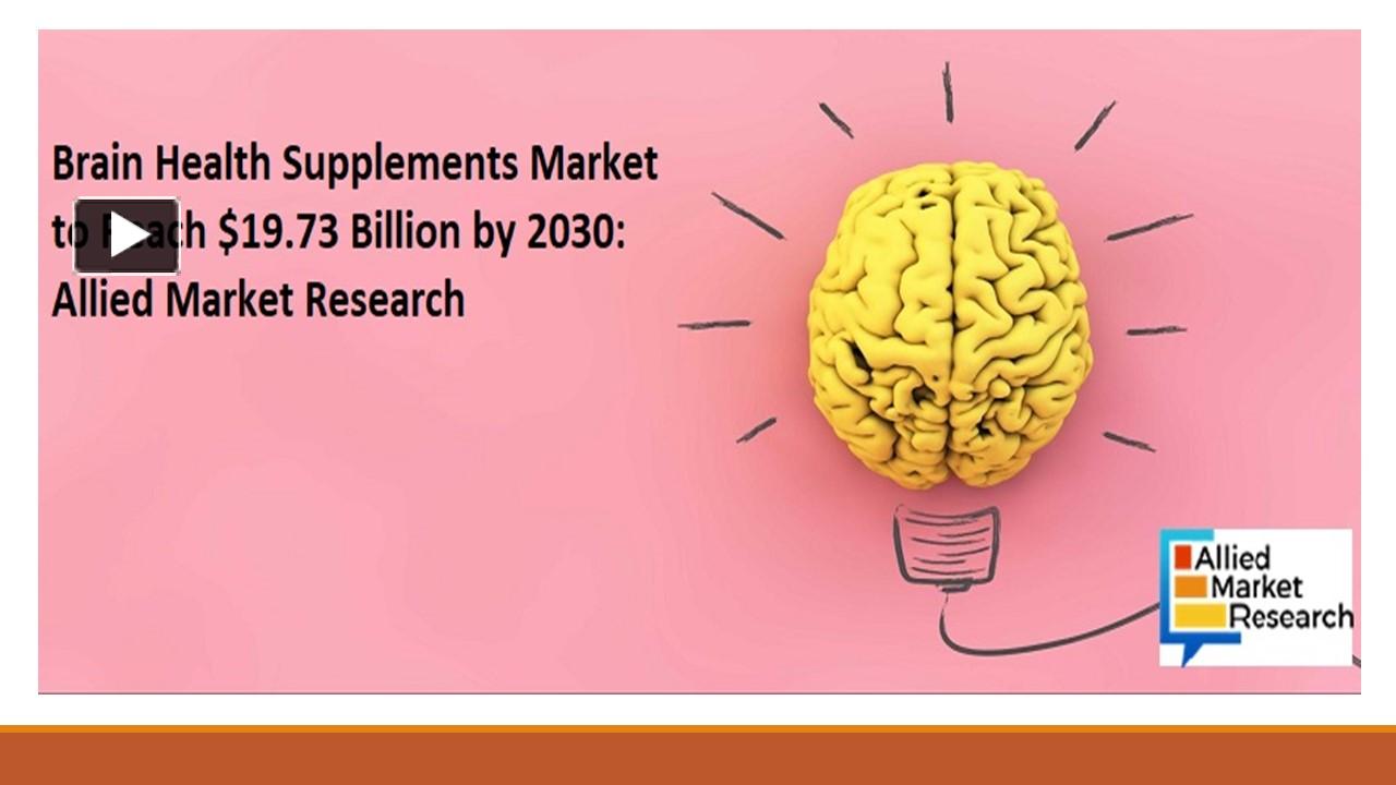 PPT Brain Health Supplements Market Size, Share, Growth, Trends