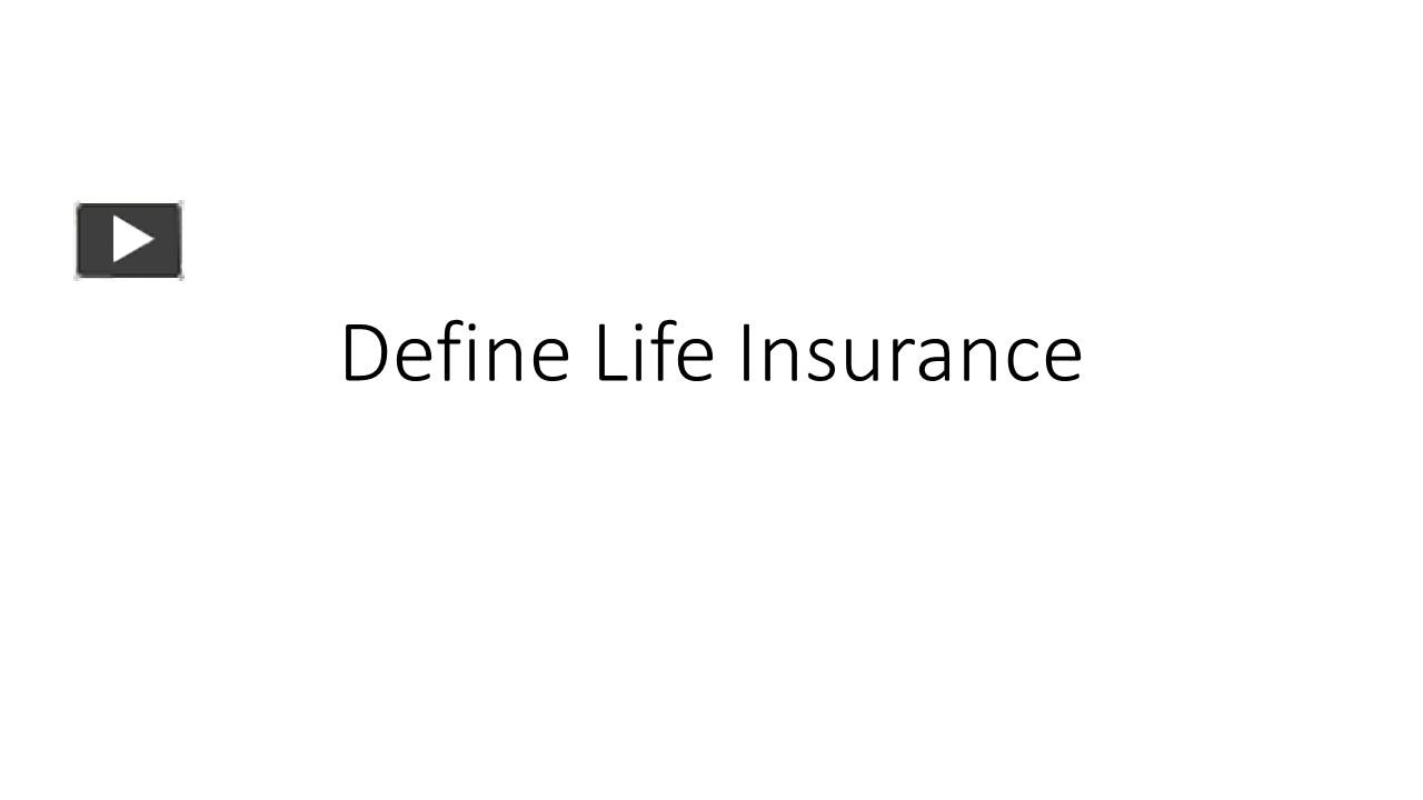 PPT Define Life Insurance PowerPoint presentation free to download