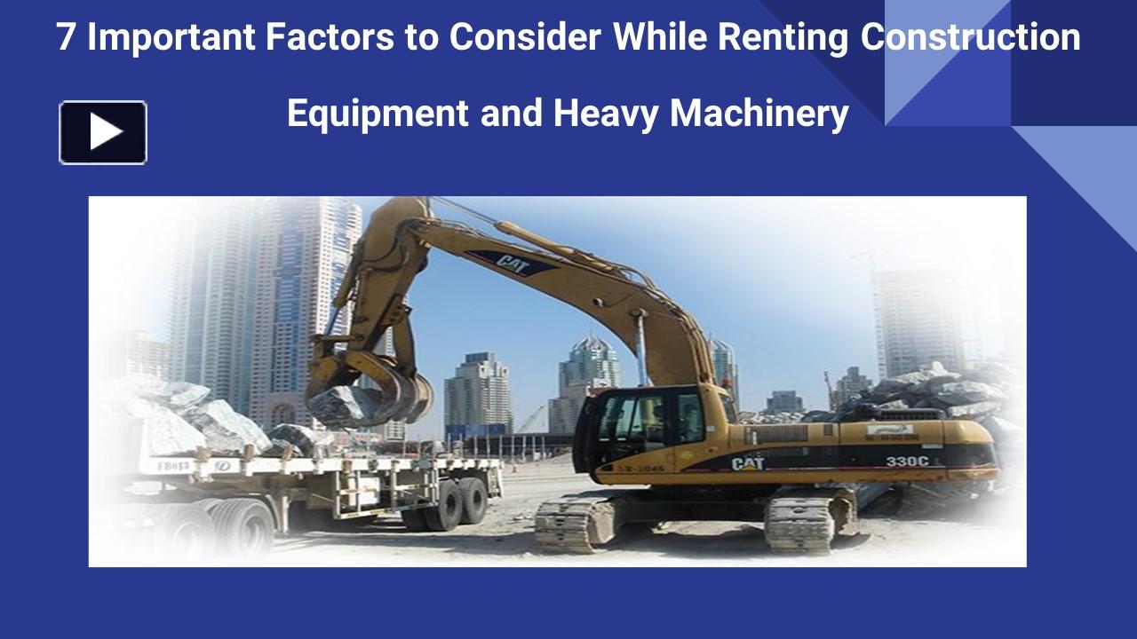 PPT 7 Important Factors to Consider While Renting Construction