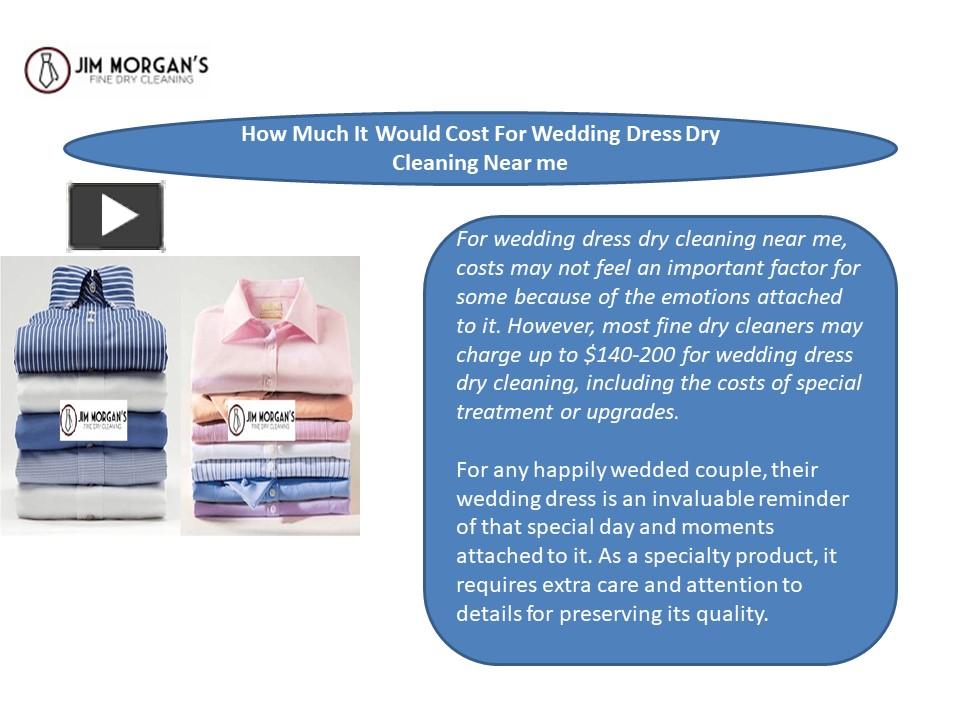 PPT How Much It Would Cost For Wedding Dress Dry Cleaning Near me