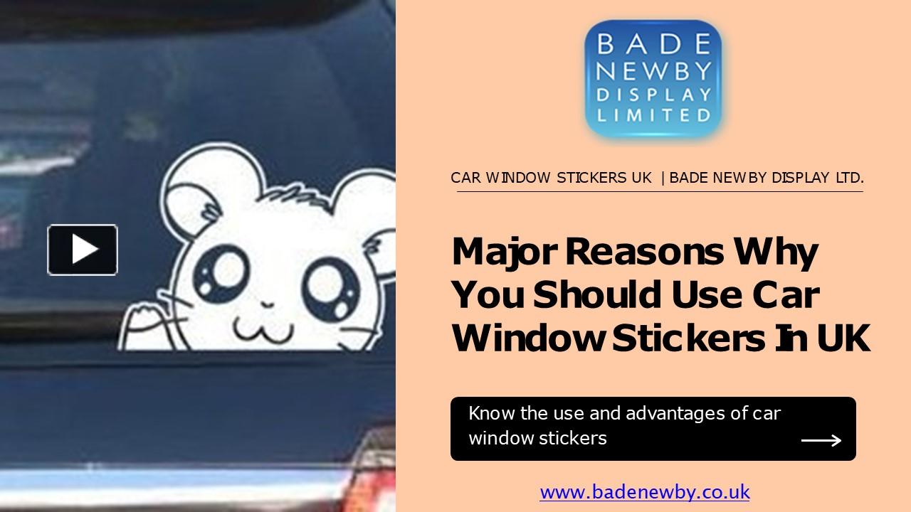 PPT Major Reasons Why You Should Use Car Window Stickers In UK