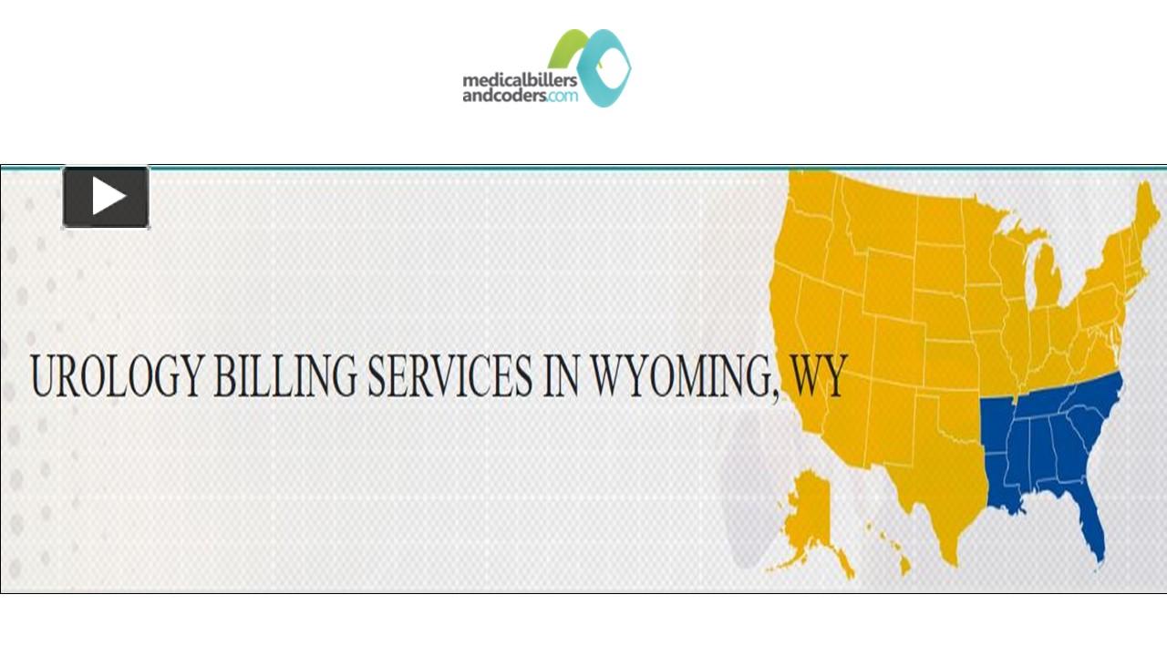PPT UROLOGY BILLING SERVICES IN WYOMING, WY PowerPoint presentation