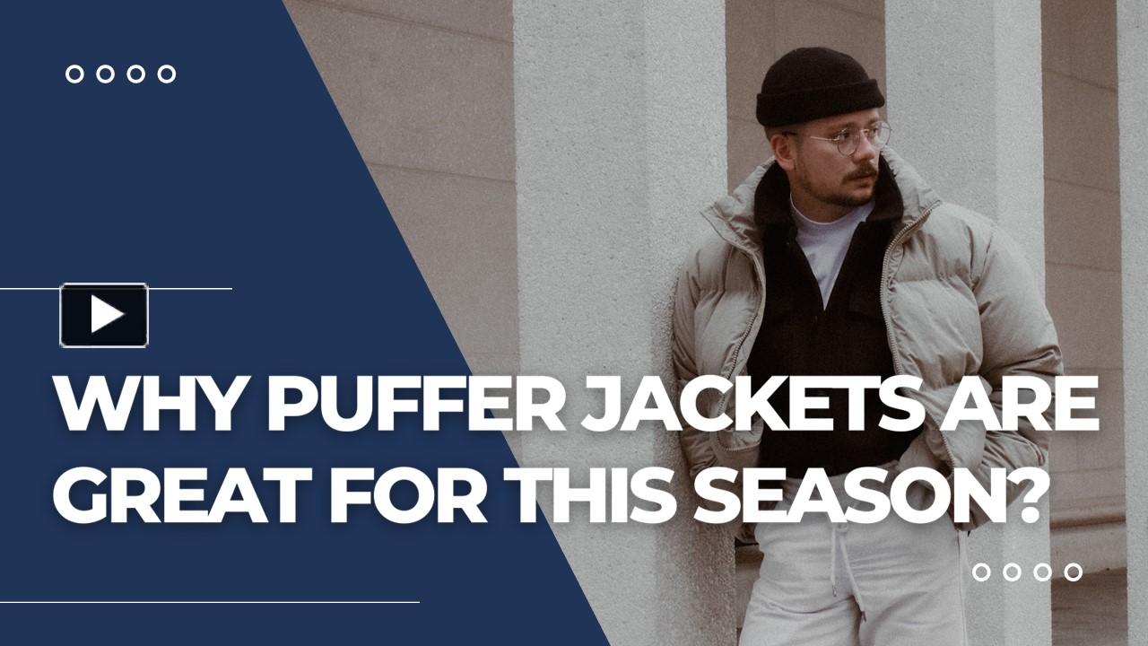 PPT Why puffer jackets are great for this season? PowerPoint
