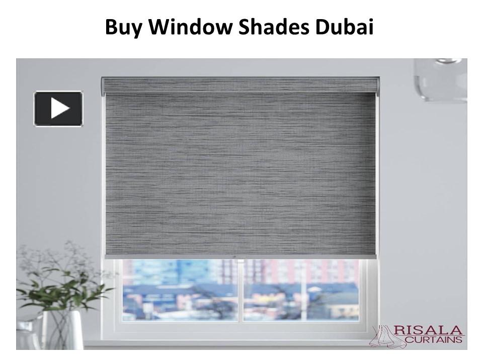 PPT Buy Window Shades Dubai PowerPoint presentation free to
