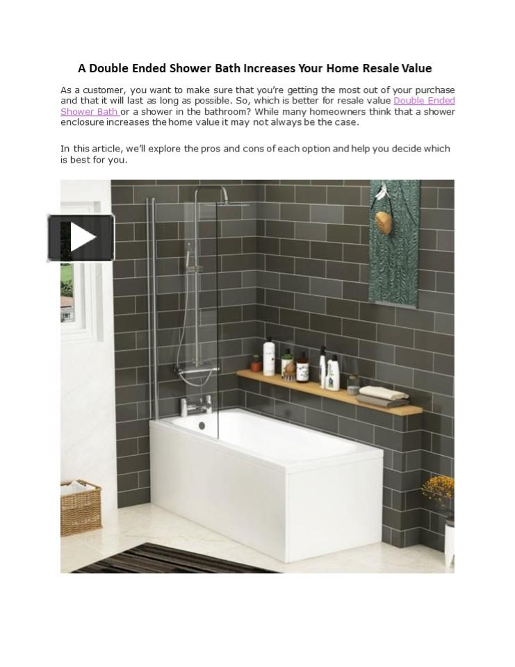 PPT A Double Ended Shower Bath or Shower Which Increases Your Home