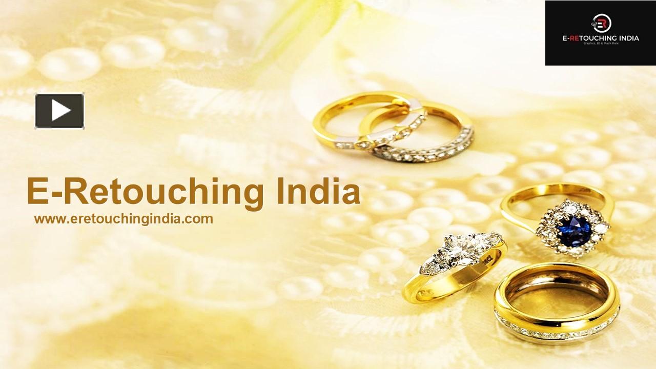PPT Hire Best Jewelry Photo Editor in India_ERetouchingIndia