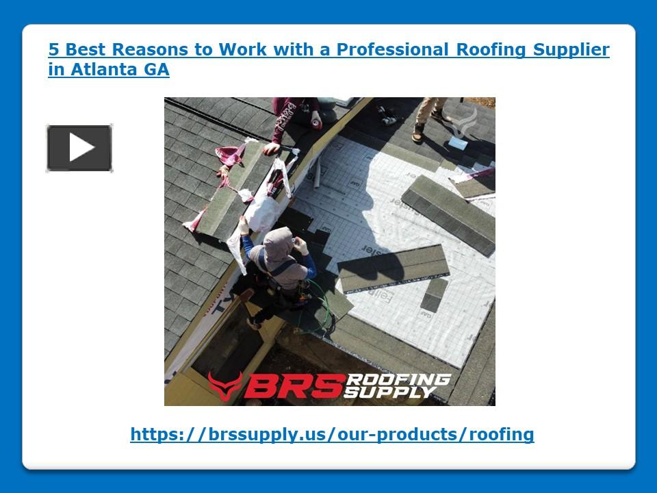 PPT 5 Best Reasons to Work with a Roofing Supplier in Atlanta GA