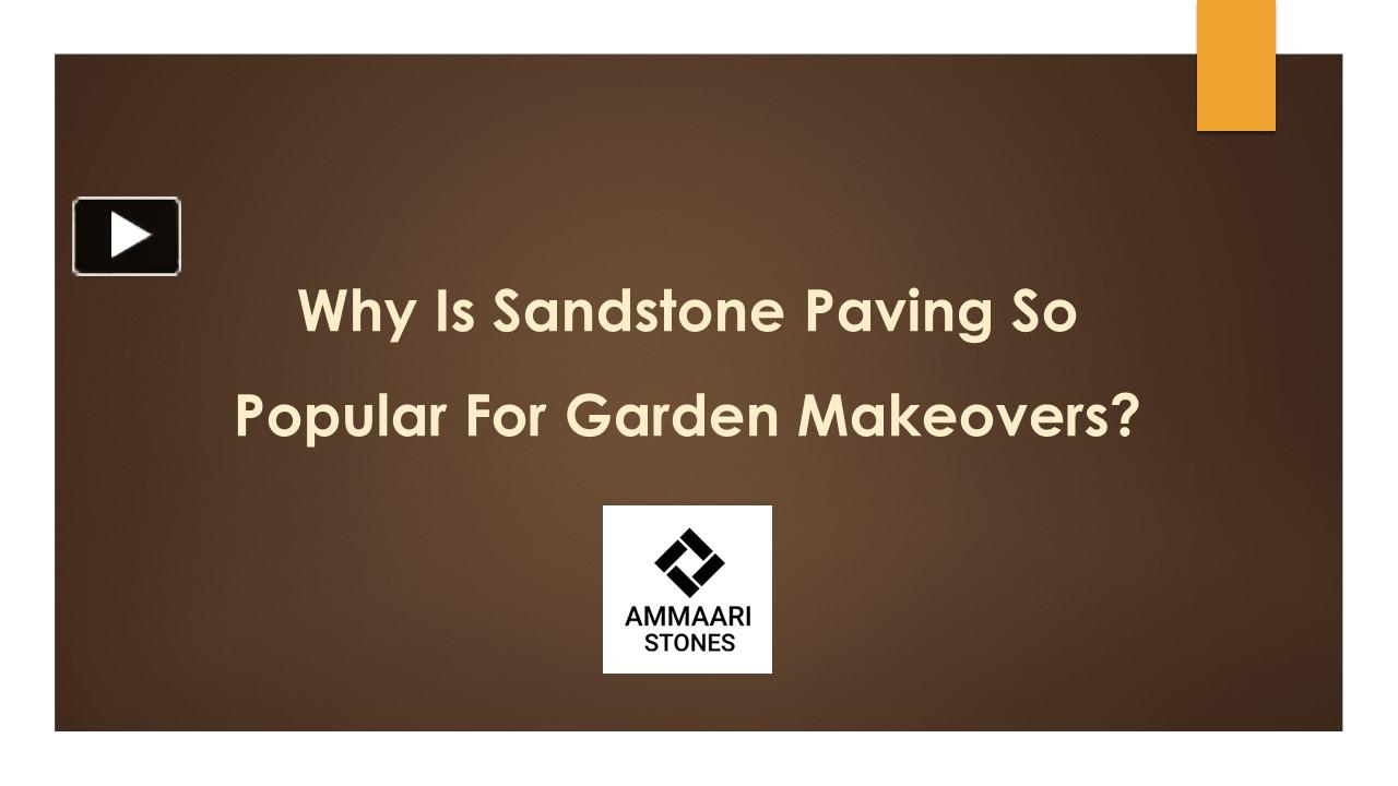 PPT Why Is Sandstone Paving So Popular For Garden Makeovers