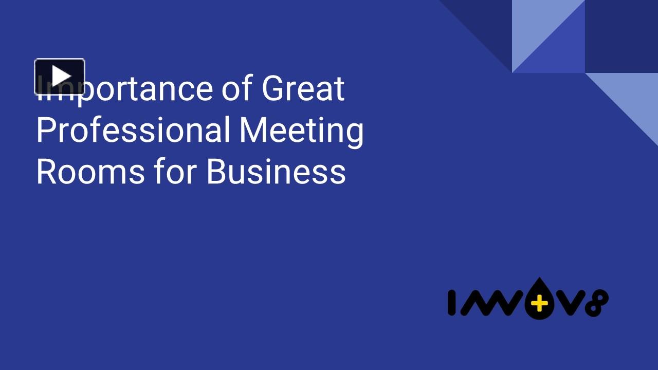 PPT Importance of Great Professional Meeting Rooms for Business