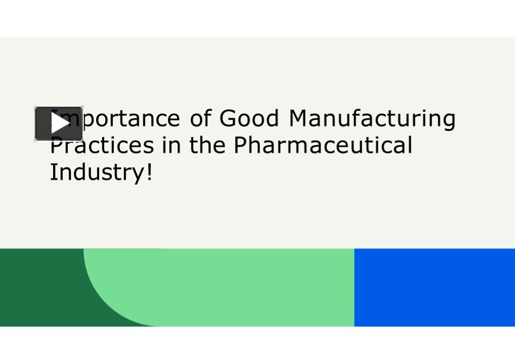 PPT Importance of Good Manufacturing Practices in the Pharmaceutical