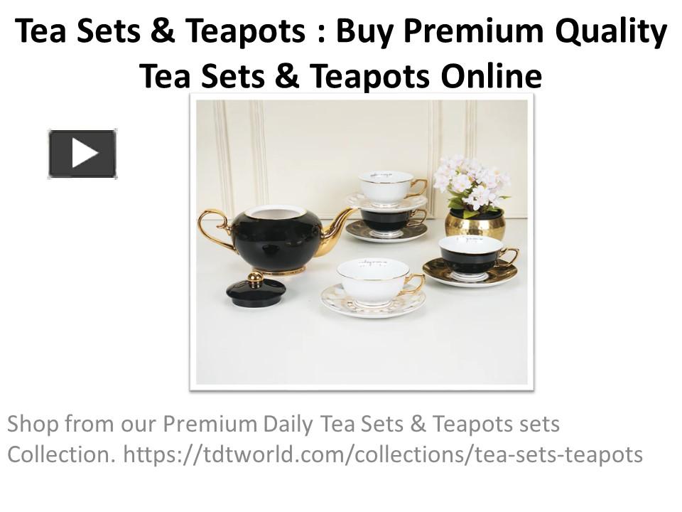 PPT Tea Sets & Teapots Buy Premium Quality Tea Sets & Teapots