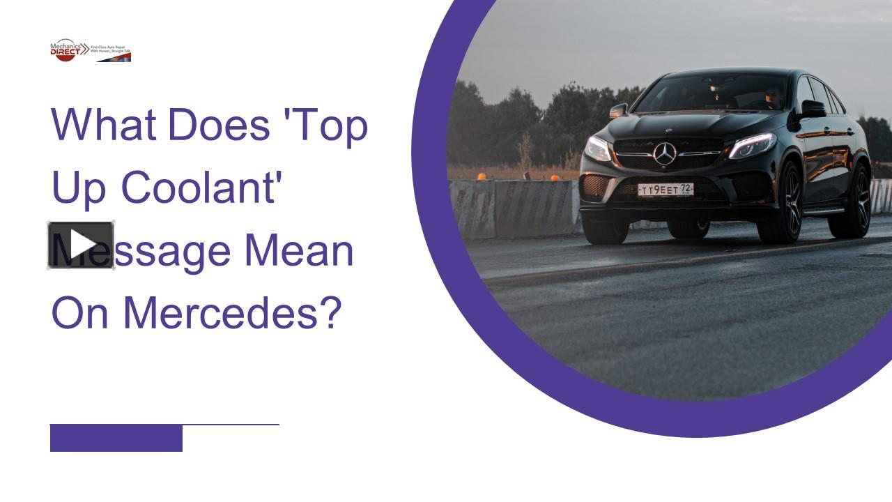 PPT What Does 'Top Up Coolant' Message Mean On Mercedes? PowerPoint