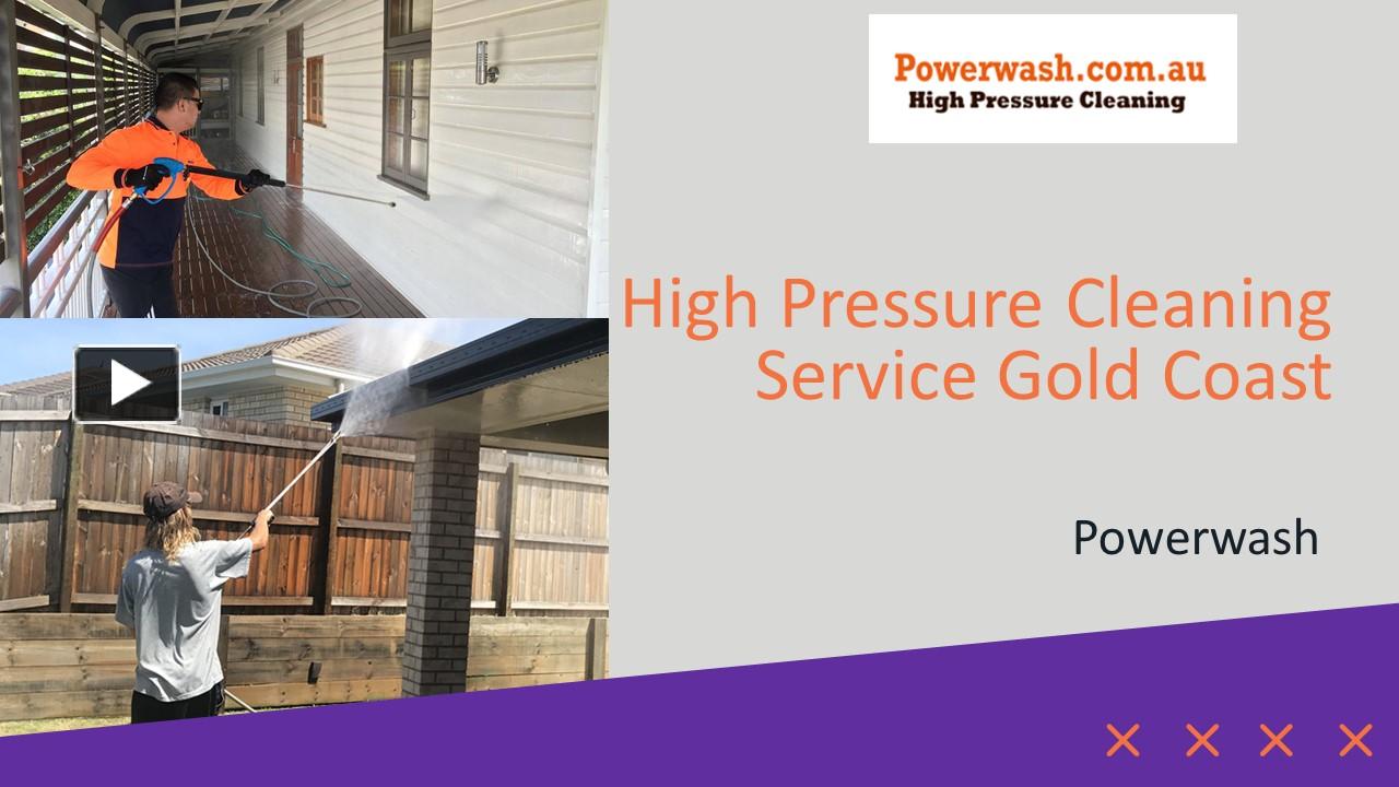 PPT High Pressure Cleaning Service Gold Coast PowerPoint presentation