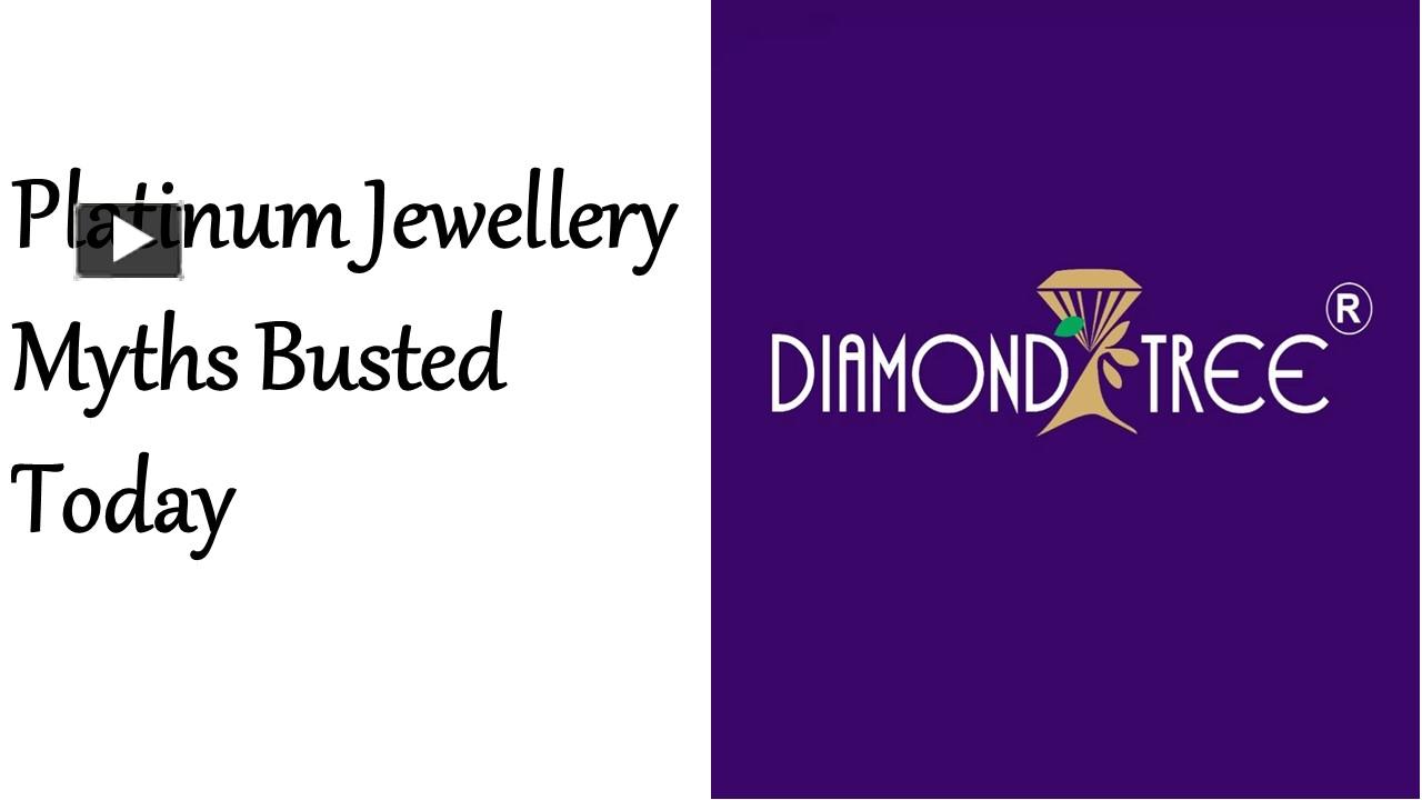 PPT Platinum Jewellery Myths Busted Today PowerPoint presentation