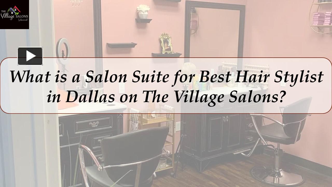PPT What is a Salon Suite for Best Hair Stylist in Dallas on The