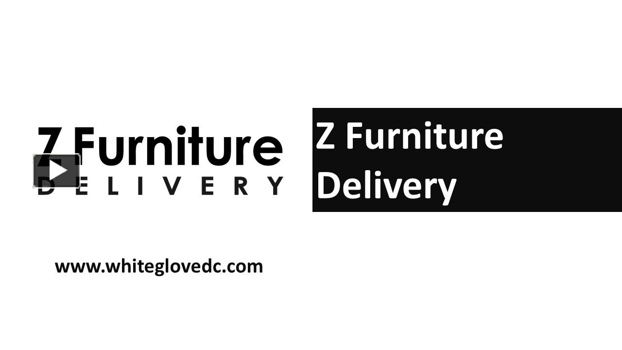 PPT Residential Furniture Services In DC At Z Furniture Delivery