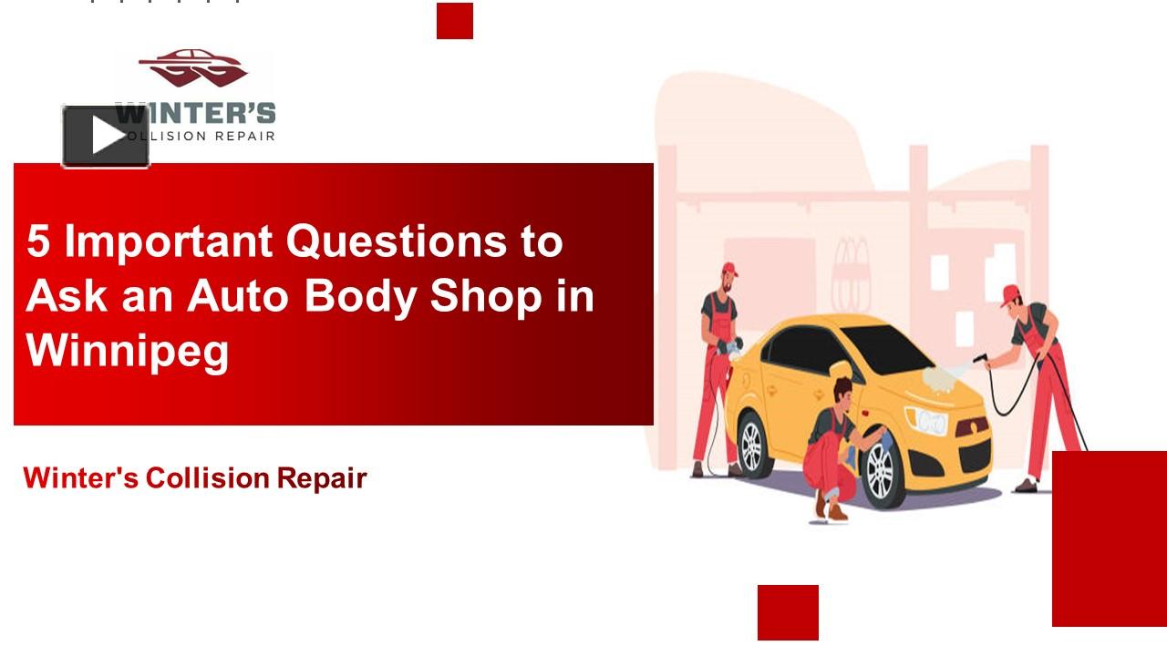 PPT 5 Important Questions to Ask an Auto Body Shop in Winnipeg