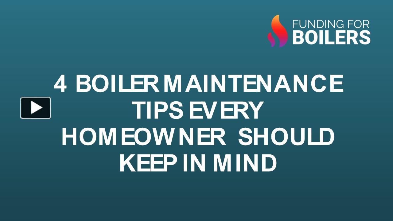 PPT 4 Boiler Maintenance Tips Every Homeowner Should Keep in Mind