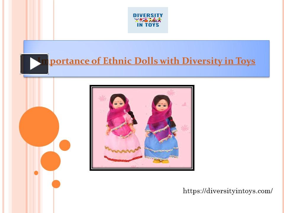 PPT Importance of Ethnic Dolls with Diversity in Toys PowerPoint