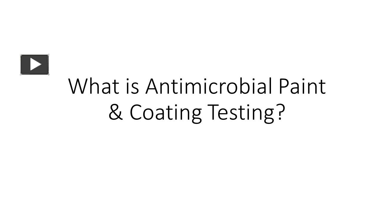 PPT Antimicrobial Paint & Coating Testing PowerPoint presentation