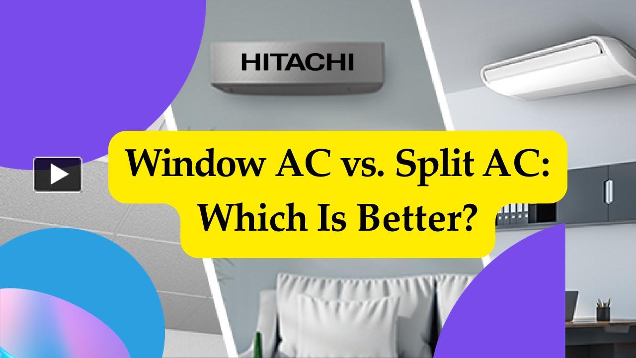 PPT Window AC vs. Split AC Which Is Better? PowerPoint presentation