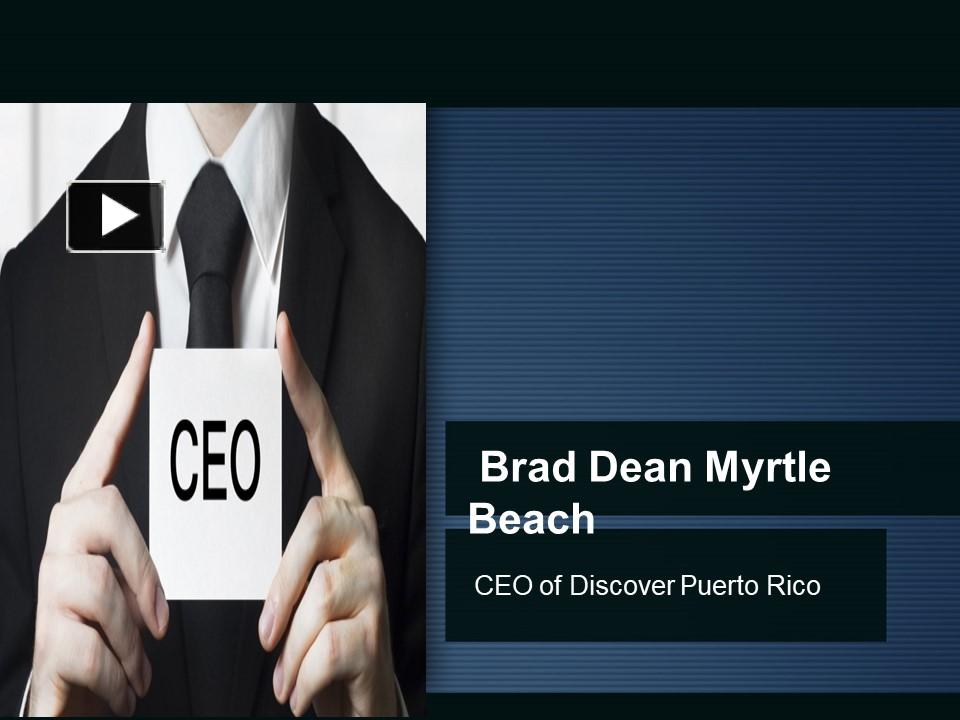 PPT Brad Dean Myrtle Beach CEO of Discover Puerto Rico PowerPoint