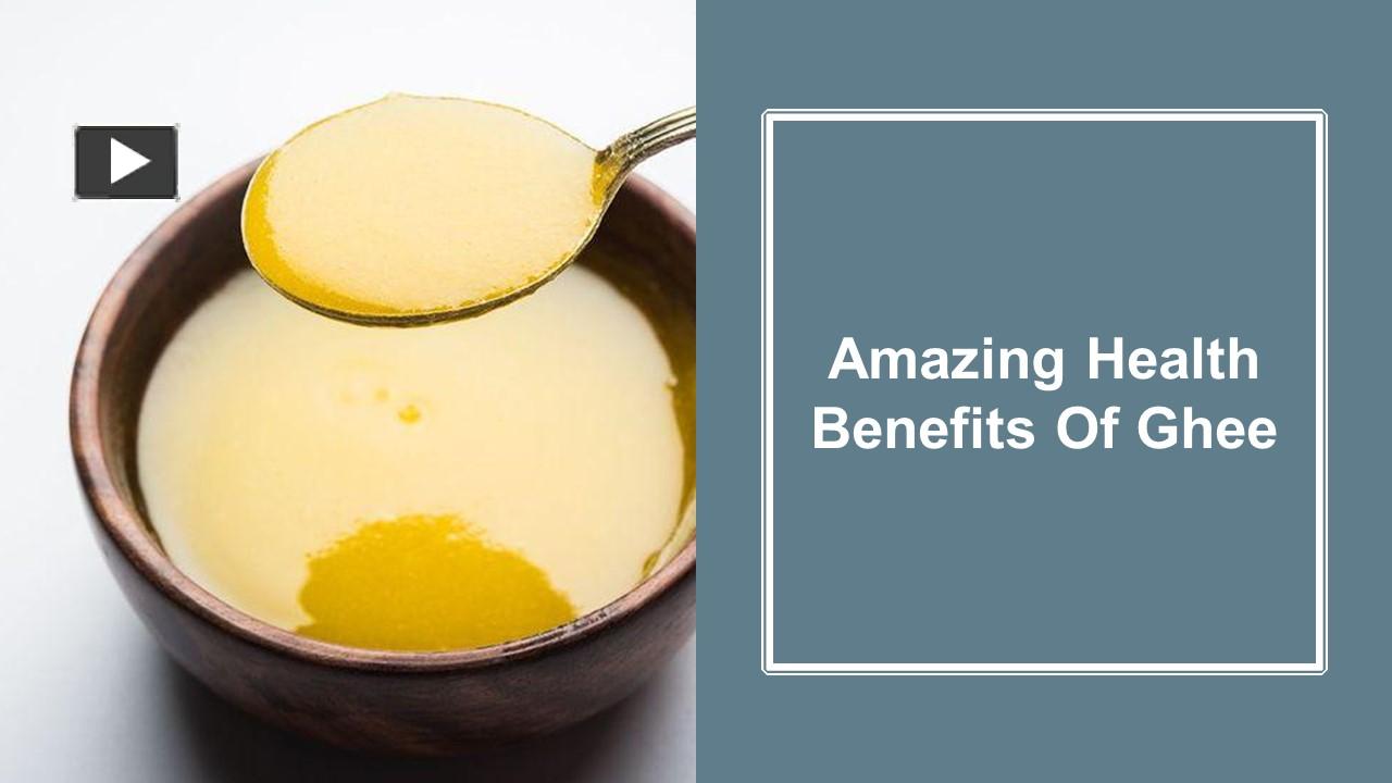 PPT Benefits of Desi Ghee for Health and Skin PowerPoint presentation free to download id