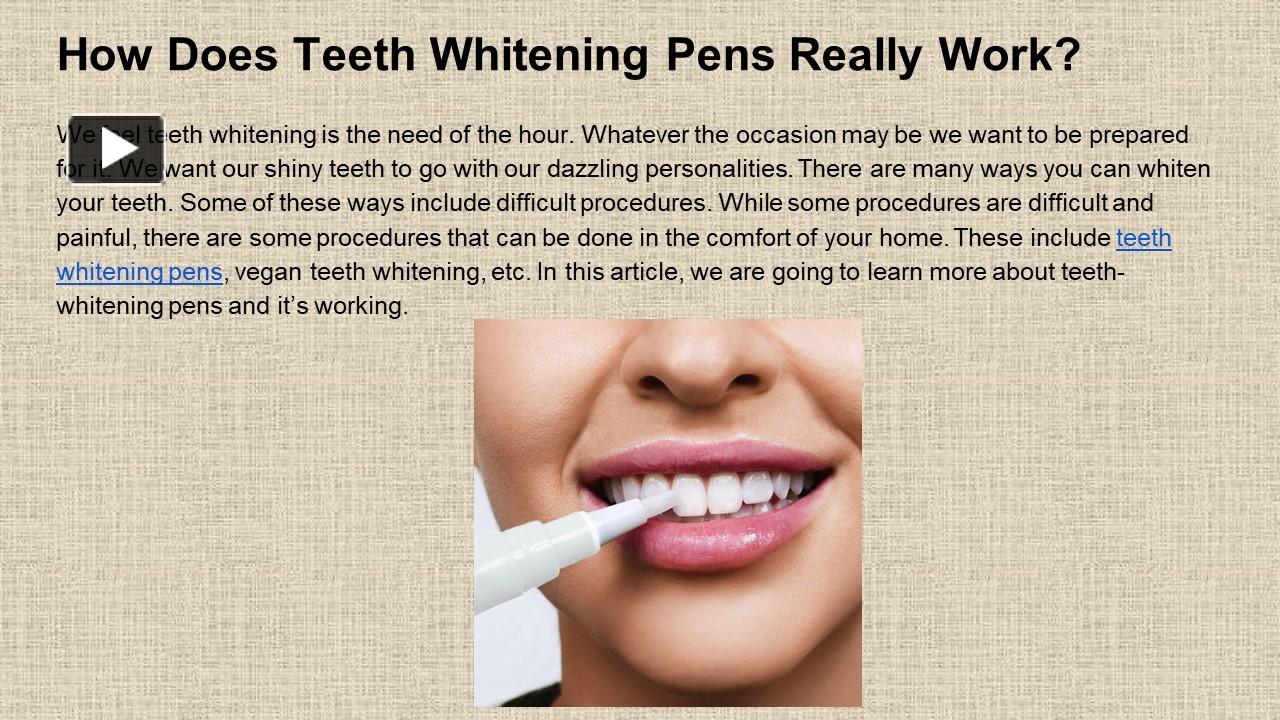 PPT How Does Teeth Whitening Pens Really Work? PowerPoint presentation free to download id