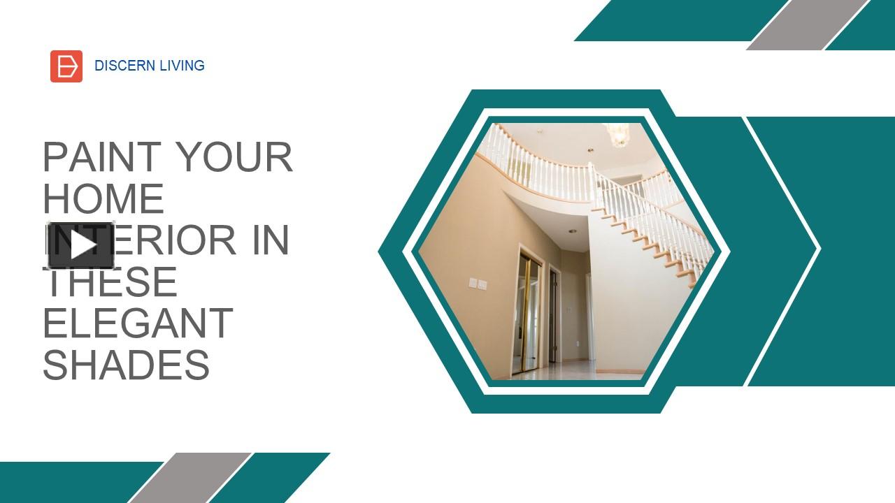 PPT Paint Your Home Interior in these Elegant Shades PowerPoint presentation free to