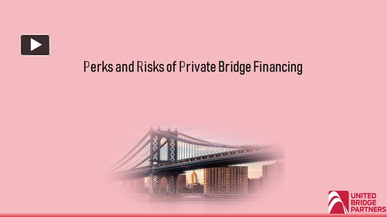 PPT Perks and Risks of Private Bridge Financing PowerPoint