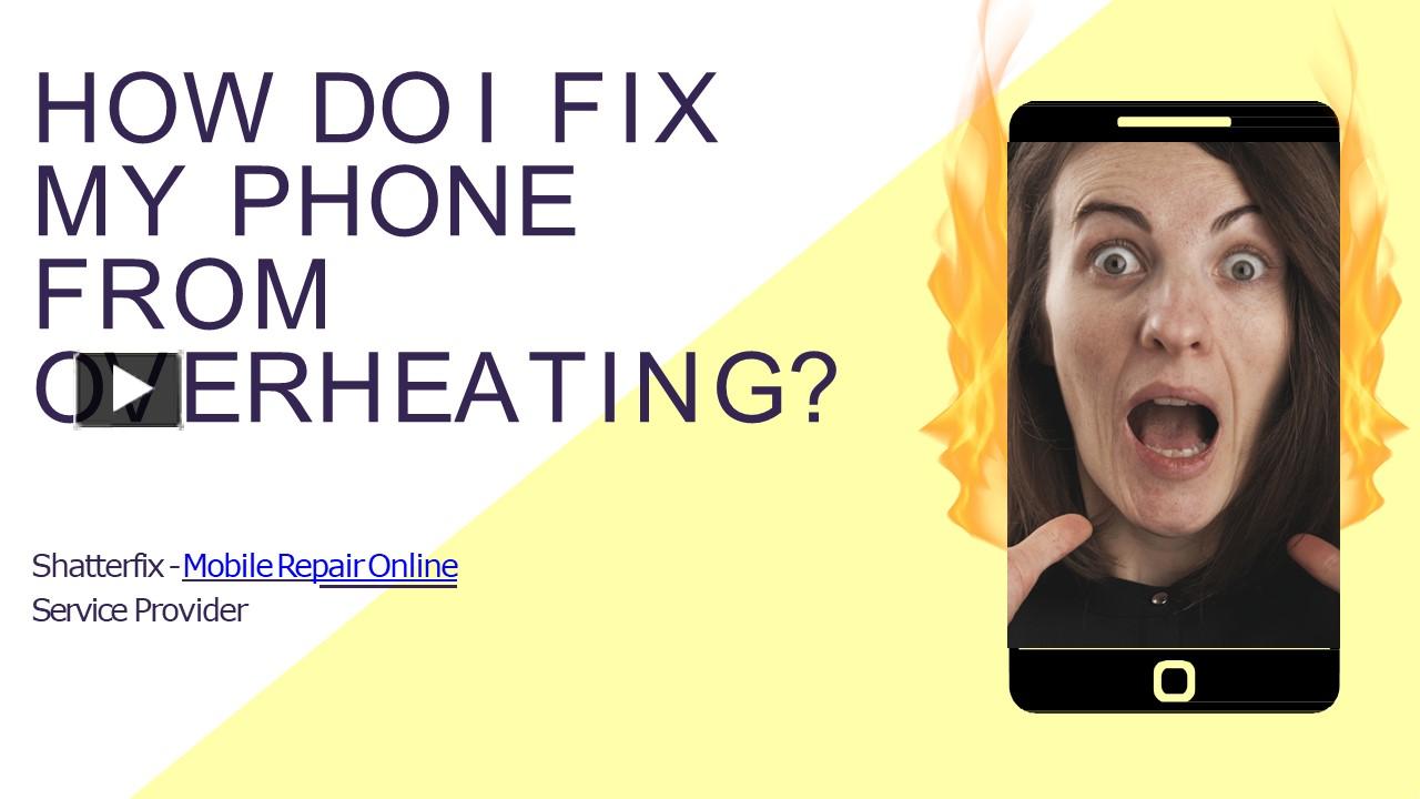PPT How do I fix my phone from overheating? PowerPoint presentation