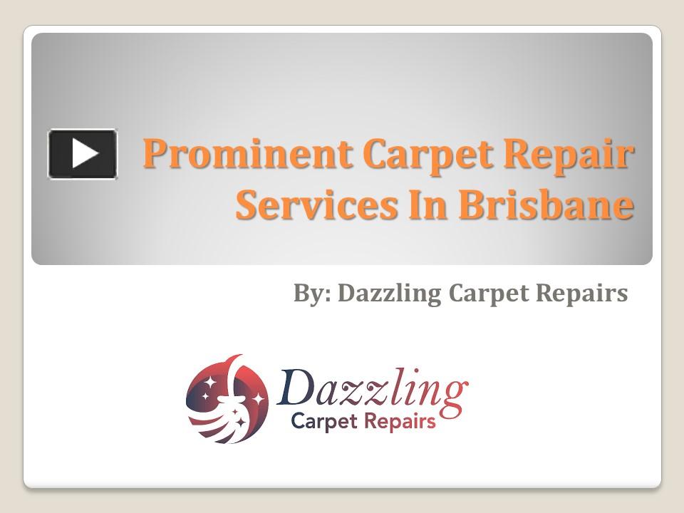PPT Leading Carpet Repair Services Brisbane Dazzling Carpet Repair