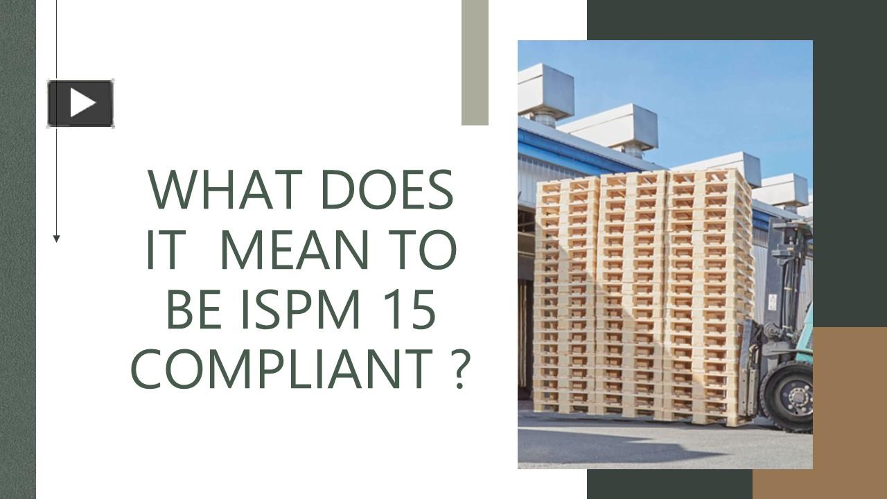 PPT What does it mean to be ISPM 15 Compliant? PowerPoint
