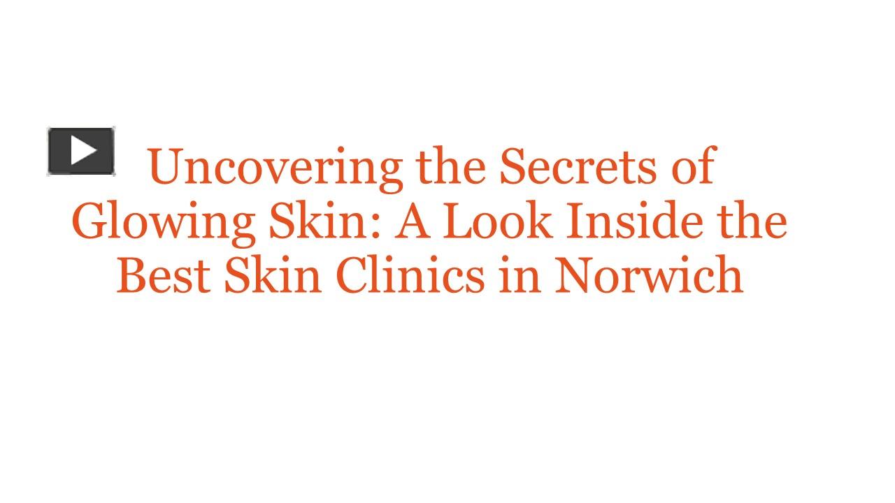 PPT Uncovering the Secrets of Glowing Skin A Look Inside the Best