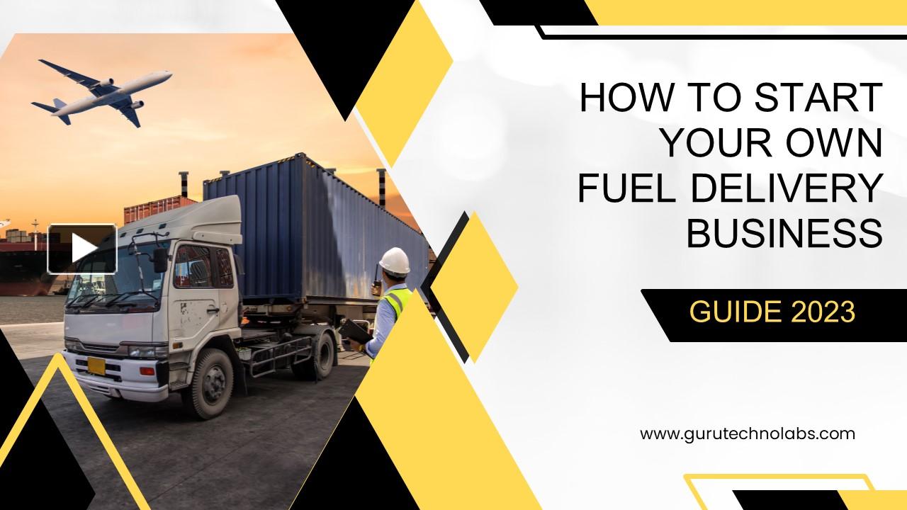 PPT How to Start a Fuel Delivery Business? PowerPoint presentation