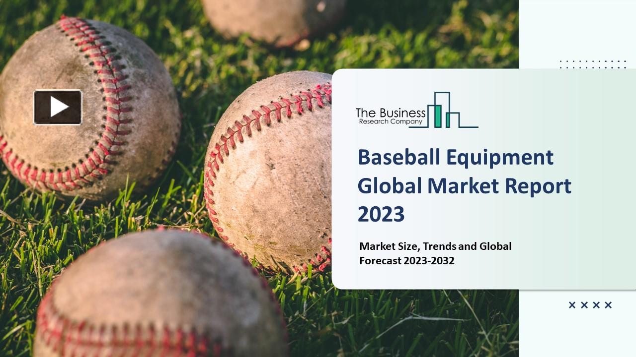 PPT Baseball Equipment Market Growth, Strategy Analysis, And